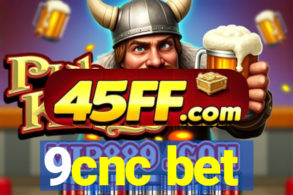 9cnc bet